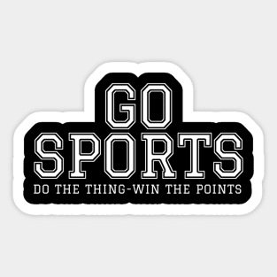 Go Sports Do The Thing Sticker